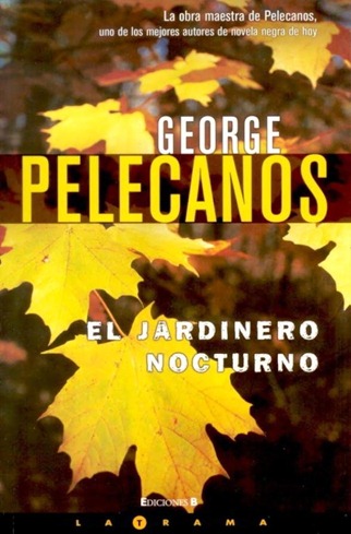 El Jardinero Nocturno - George Pelecanos